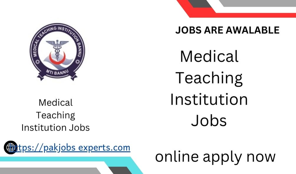 Medical Teaching Institution Jobs 2024