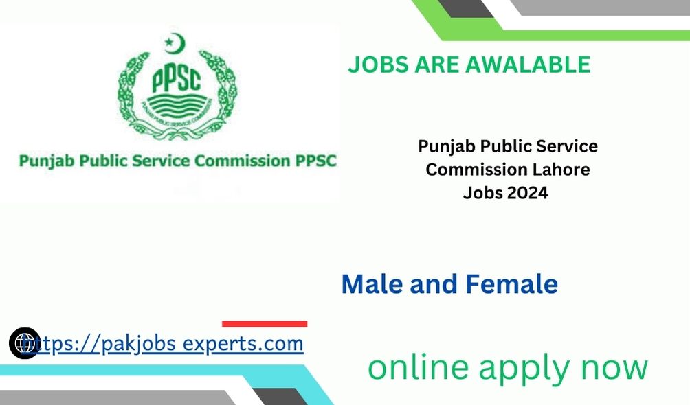 Punjab Public Service Commission Lahore Jobs 2024 